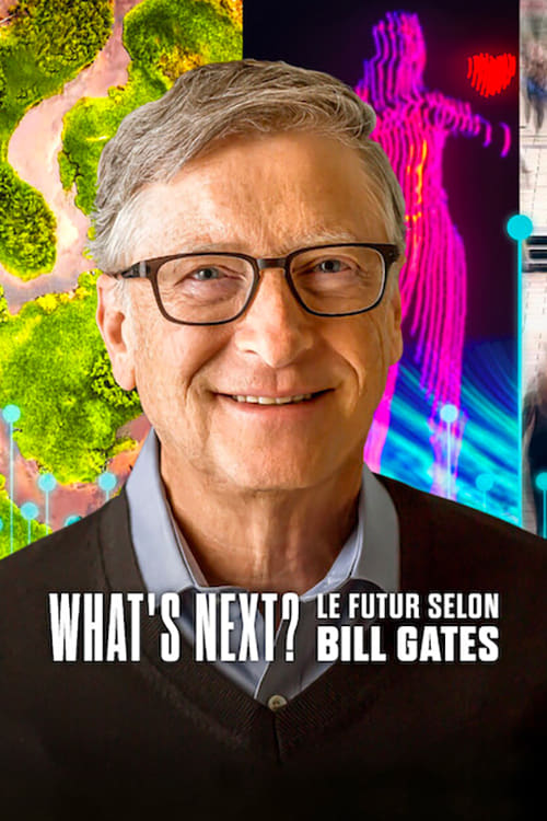 What’s Next? Le futur selon Bill Gates